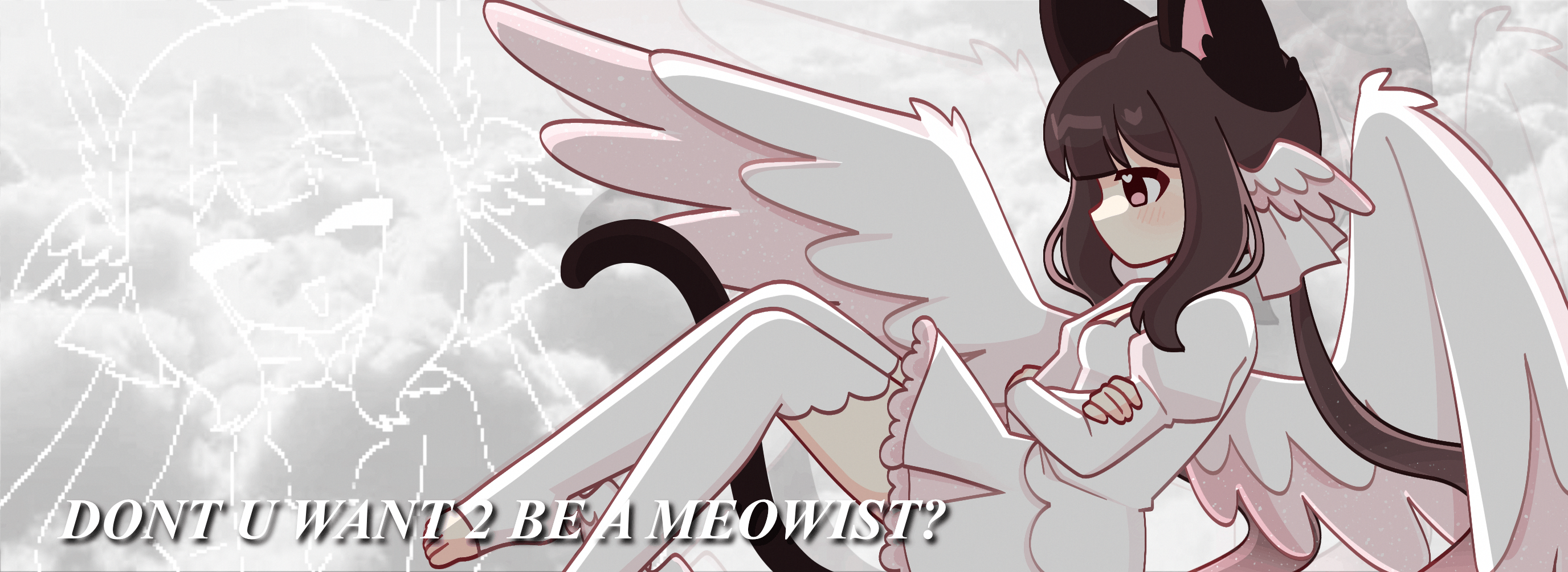 Dont u want 2 be a meowist?